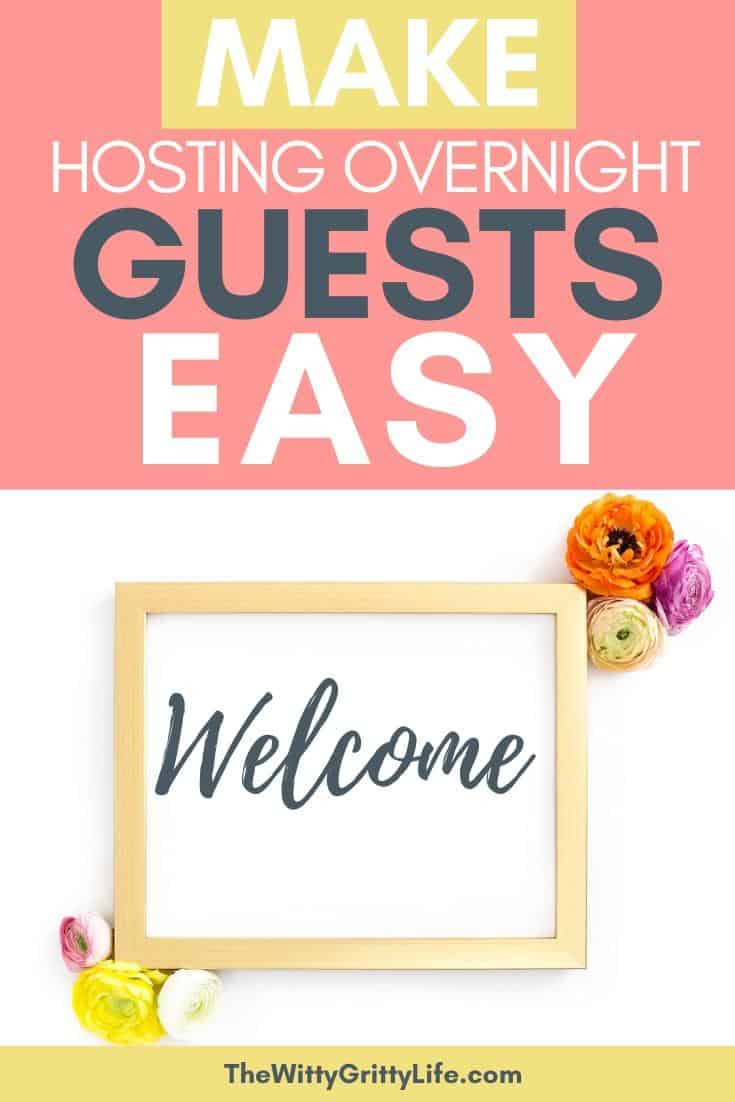 make hosting overnight guests easy