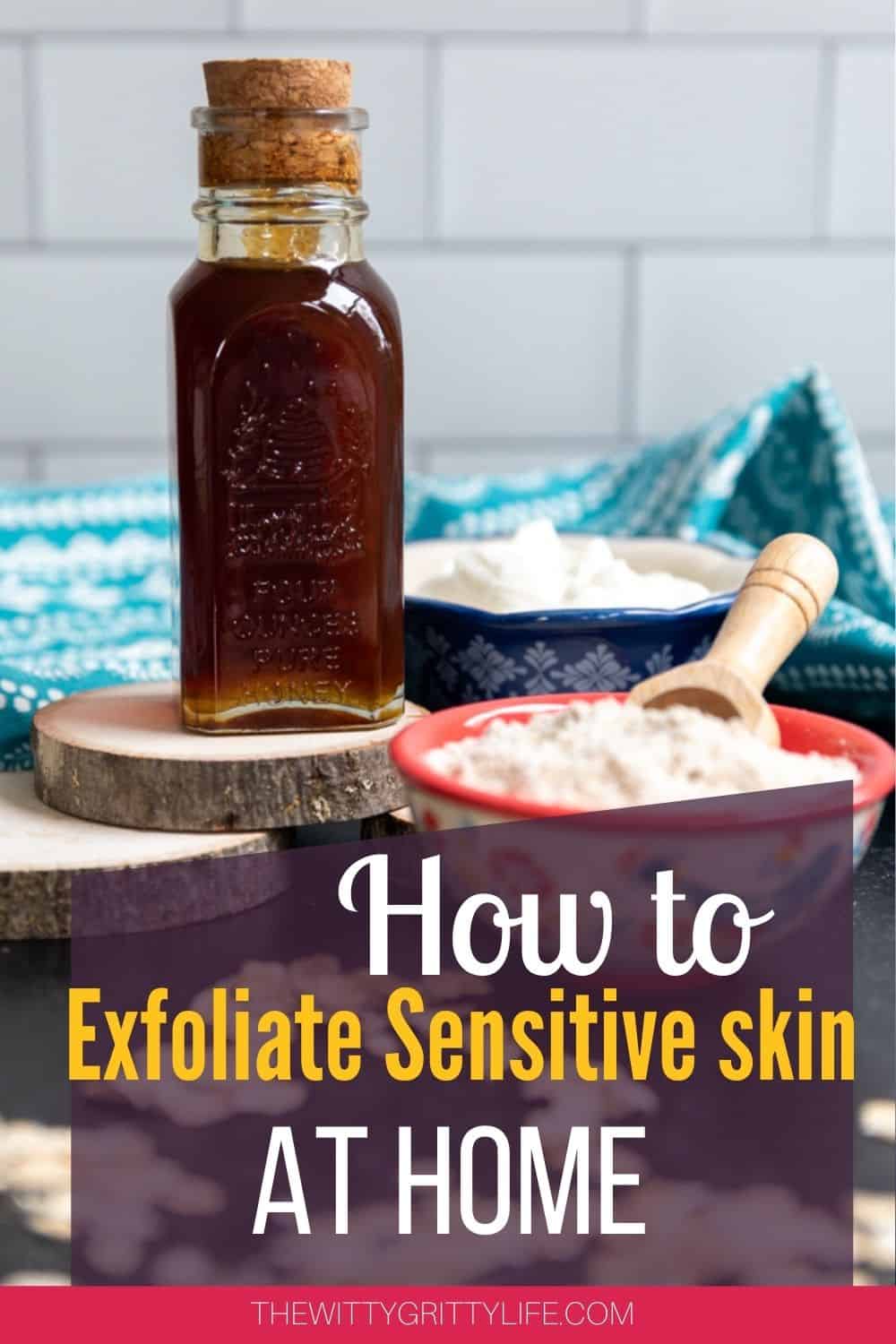 Exfoliate sensitive skin at home pinterest image